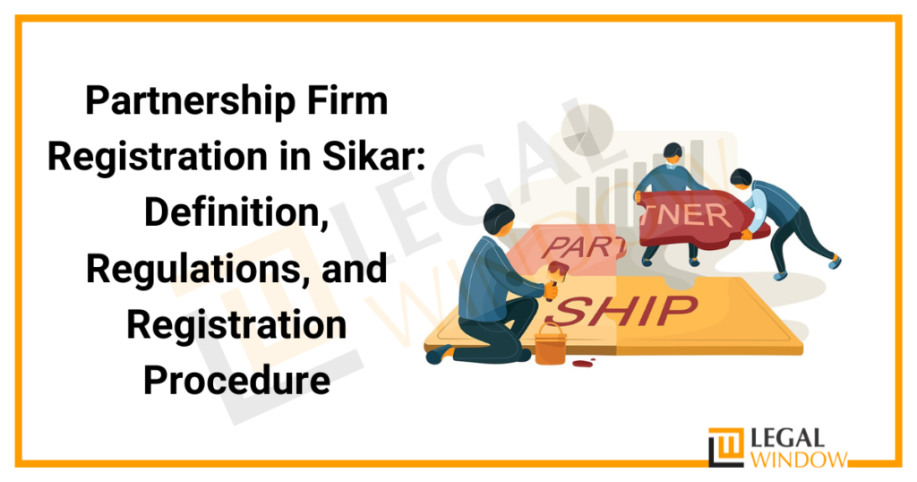 Partnership Firm Registration in Sikar » Legal Window
