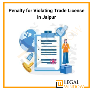 Penalty for Violating Trade License in Jaipur