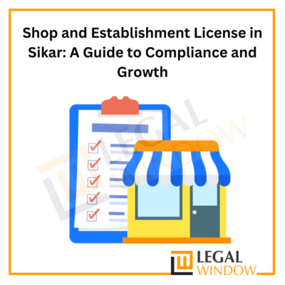 Shop and Establishment License in Sikar: A Guide to Compliance and Growth