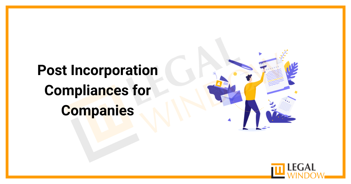 Post Incorporation Compliances for Companies