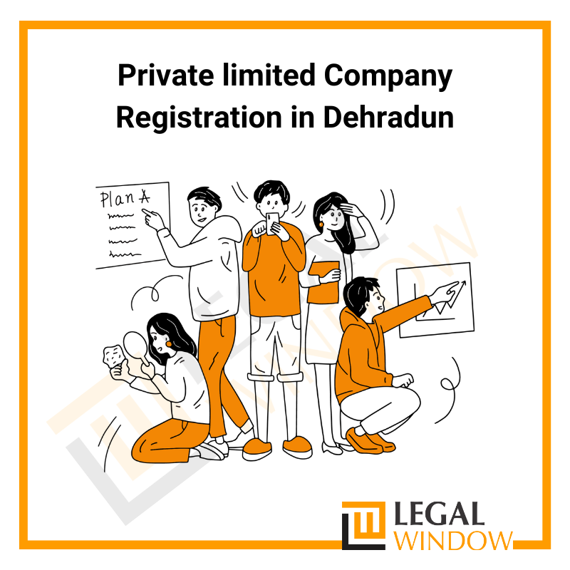 Private limited Company Registration in Dehradun