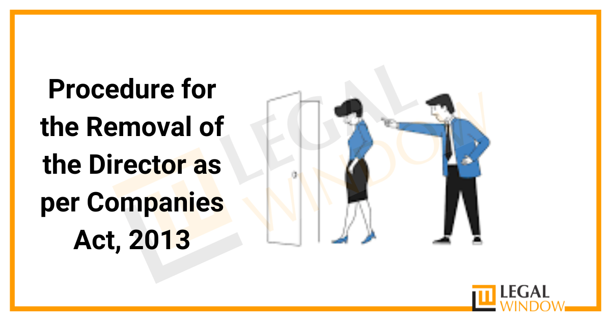 Procedure for the Removal of the Director as per Companies Act, 2013