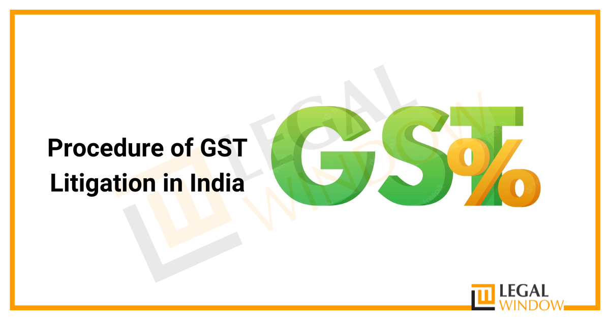 Procedure of GST Litigation in India