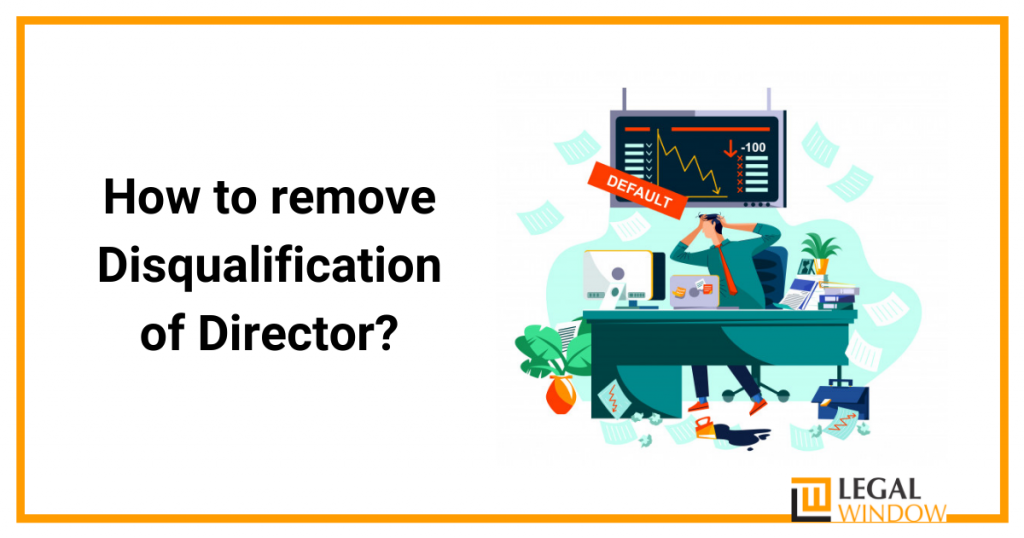 How to remove Disqualification of Director? Remove Disqualification of Director
