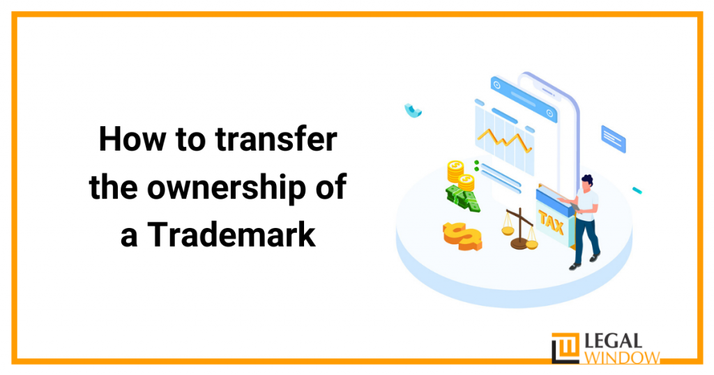 transfer the ownership of a Trademark