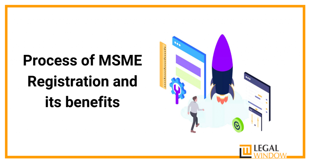Process of MSME Registration and its benefits