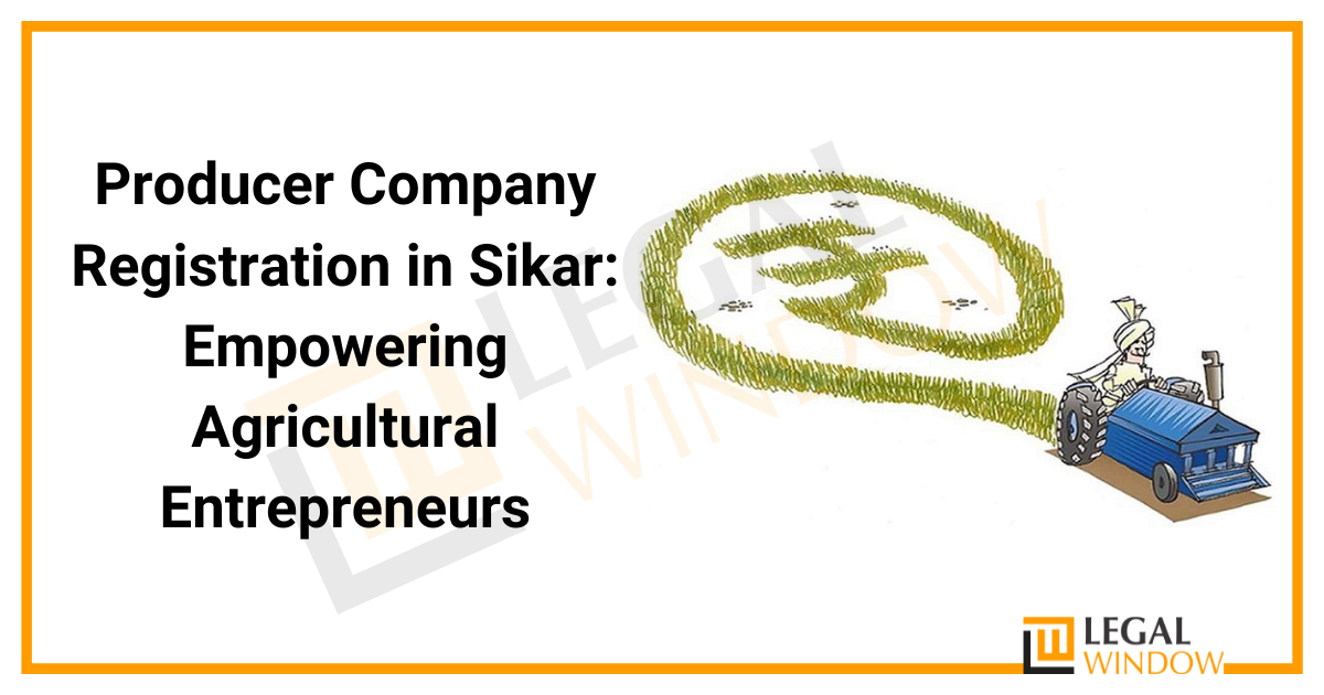 Producer Company Registration in Sikar » Legal Window
