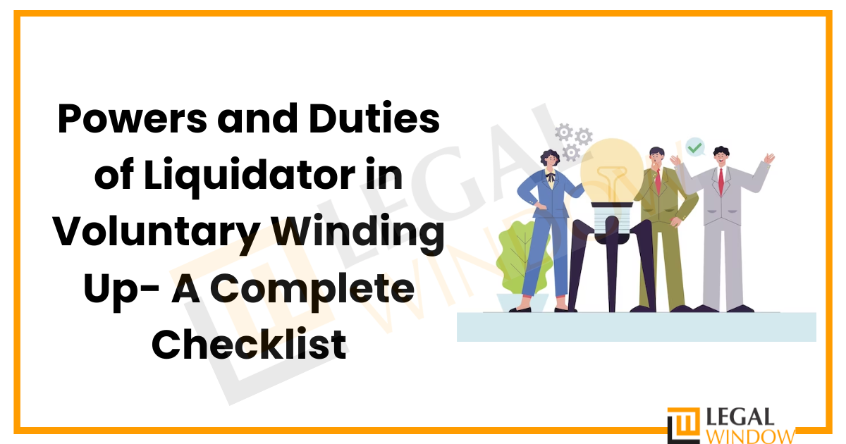 Powers and Duties of Liquidator » Legal Window