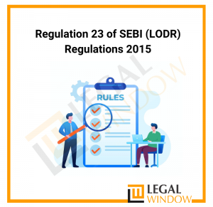 Regulation 23 of SEBI (LODR) Regulations 2015