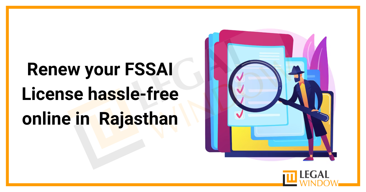 FSSAI License Renewal in Rajasthan » Legal Window