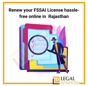 FSSAI License Renewal in Rajasthan