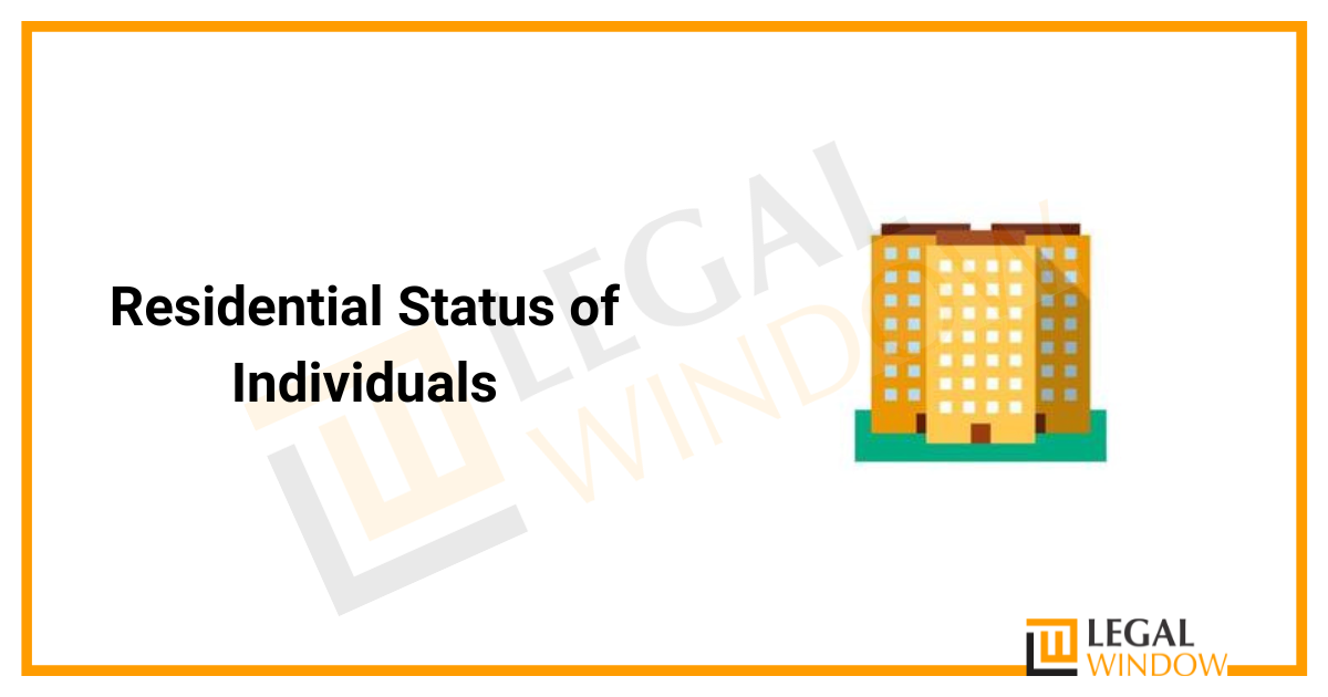Residential Status of Individuals » Legal Window