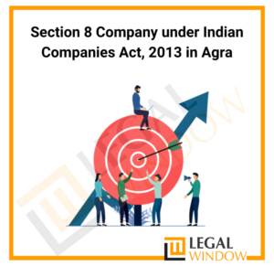 Section 8 Company Registration in Agra