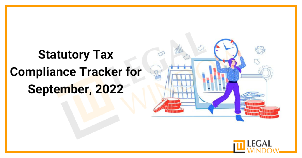 Statutory Tax Compliance Tracker for September 2022 » Legal Window