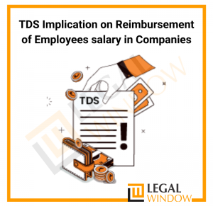 TDS Implication on Reimbursement of Employees salary in Companies