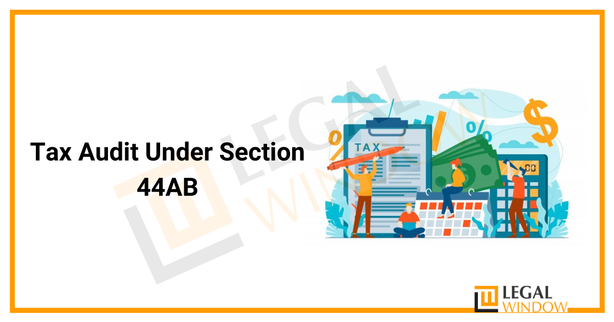 Tax Audit Under Section 44AB » Legal Window Jaipur