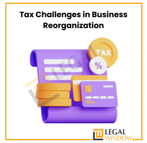 tax issues in business reorganization
