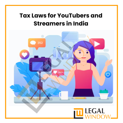 Tax Laws for YouTubers and Streamers in India