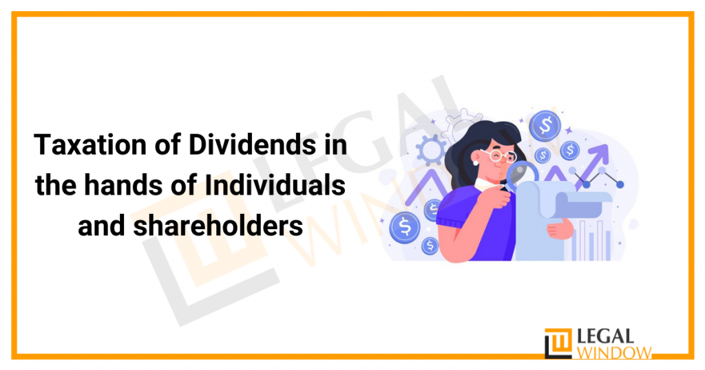 Taxation of Dividends in the hands of Individuals and shareholders class= Taxation of Dividends in the hands of Individuals and shareholders
