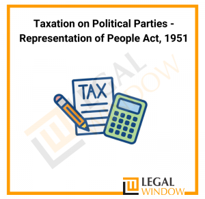 Taxation on Political Parties in Representation of People Act 1951