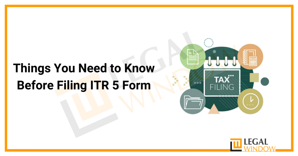 Things You Need to Know Before Filing ITR 5 Form