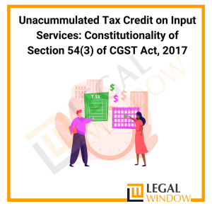 Unacummulated Tax Credit on Input Services