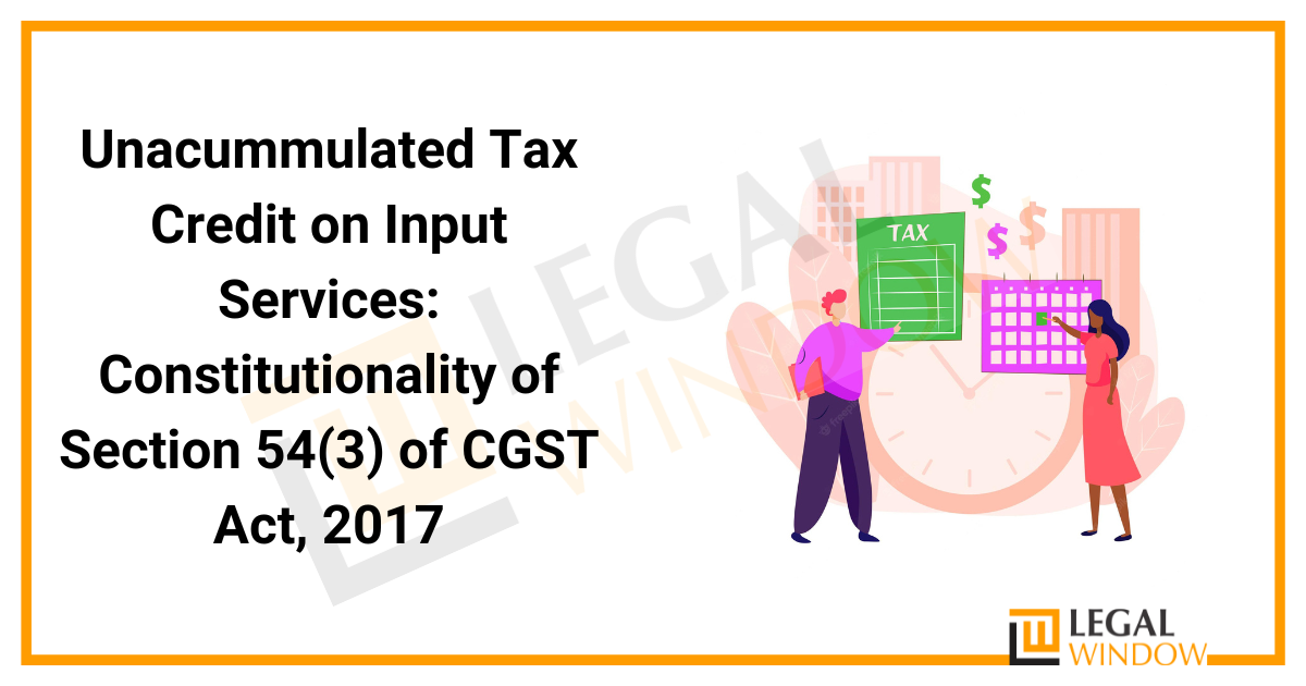 Unacummulated Tax Credit on Input Services