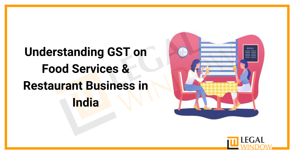 GST on Food Services & Restaurant Business in India
