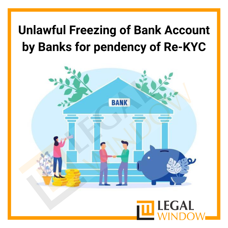 Unlawful Freezing of Bank Accounts by Banks.
