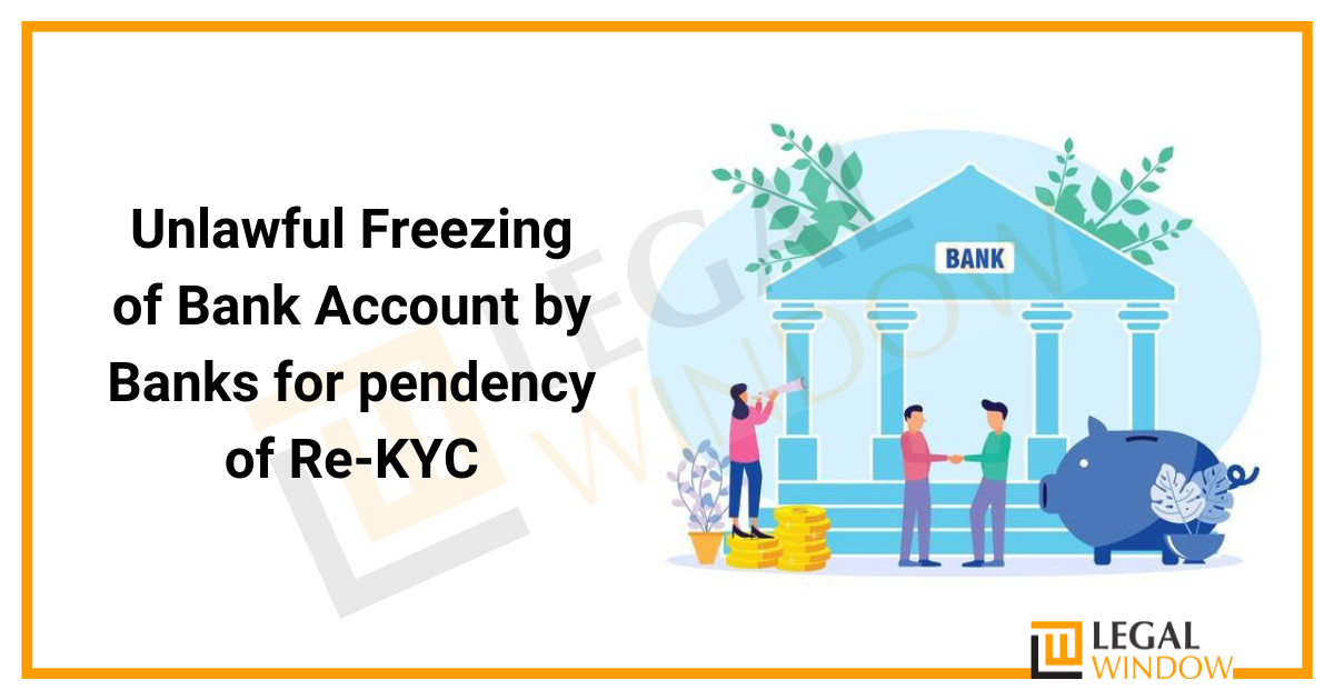 Unlawful Freezing of Bank Accounts by Banks.