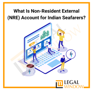 What Is Non-Resident External (NRE) Account for Indian Seafarers?