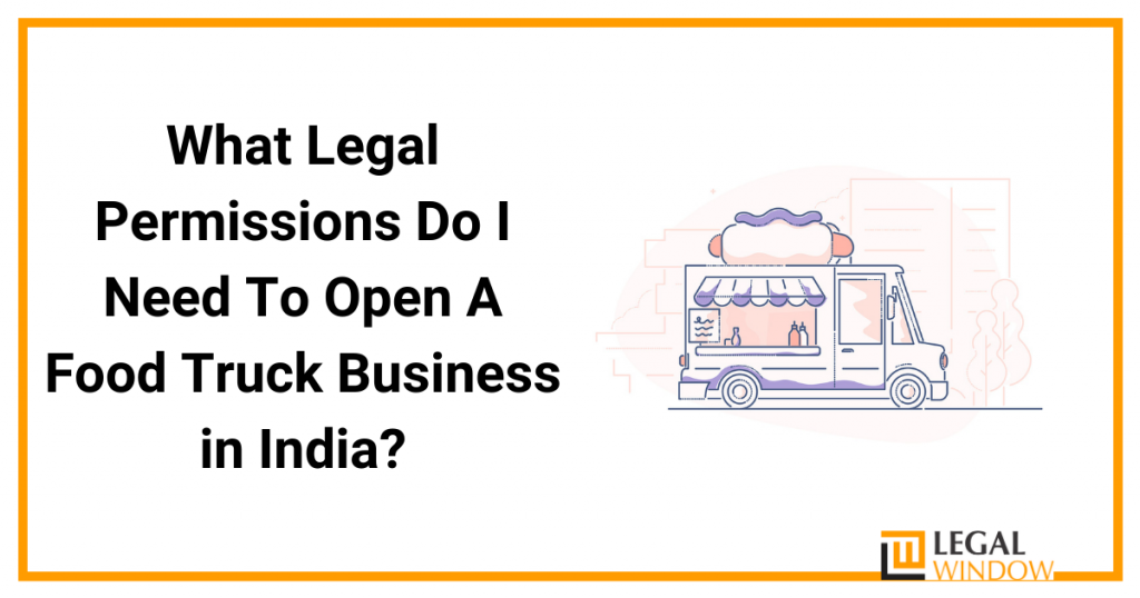 Permissions for food truck business in india