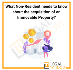Acquisition of Immovable Property by Non Resident in India