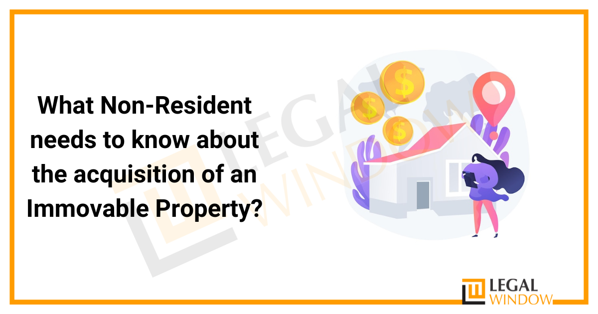 Acquisition of Immovable Property by Non Resident in India