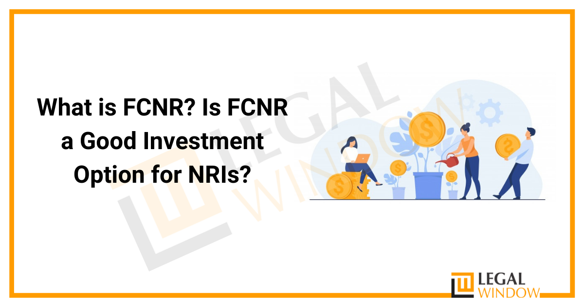 Is FCNR a Good Investment Option for NRIs?