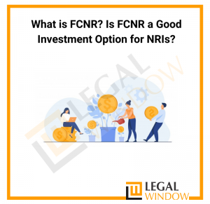 Is FCNR a Good Investment Option for NRIs?