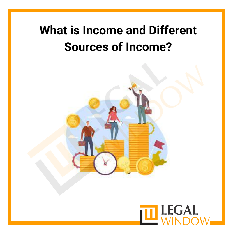 What is Income and Different Sources of Income