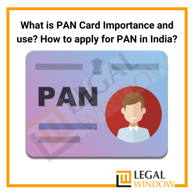 What is PAN Card Importance and use?