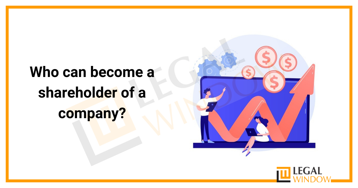 Who can become a shareholder of a company?
