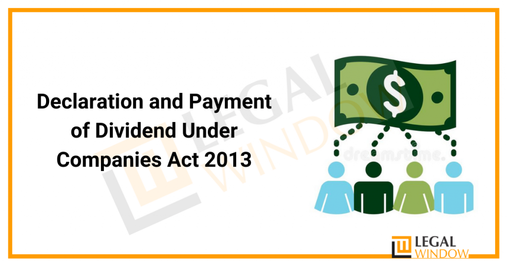 Declaration and Payment of Dividend Under Companies Act 2013