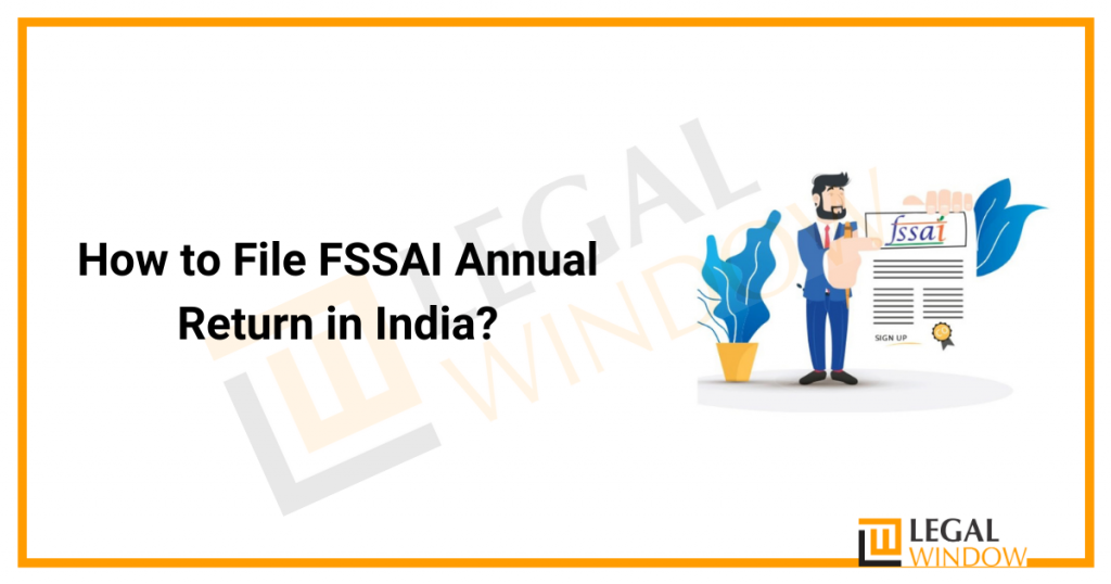How to File FSSAI Annual Return in India?