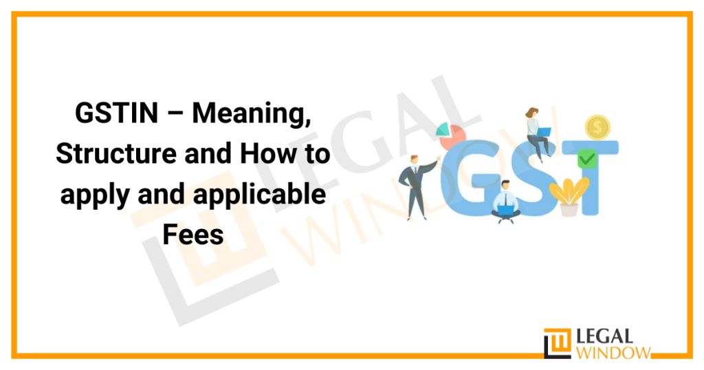 What is GSTIN and How to Apply? » Legal Window