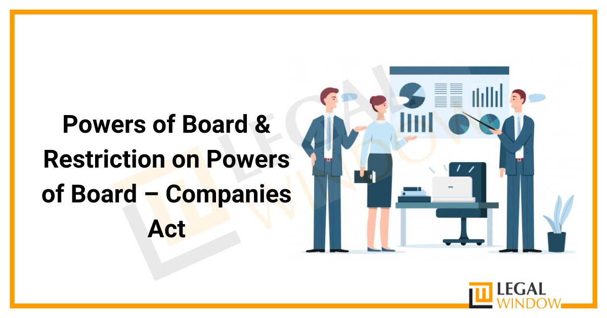 Powers of Board & Restriction on Powers of Board