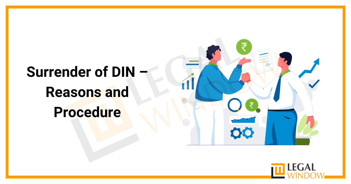 Surrender of DIN – Reasons and Procedure