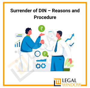 Surrender of DIN – Reasons and Procedure