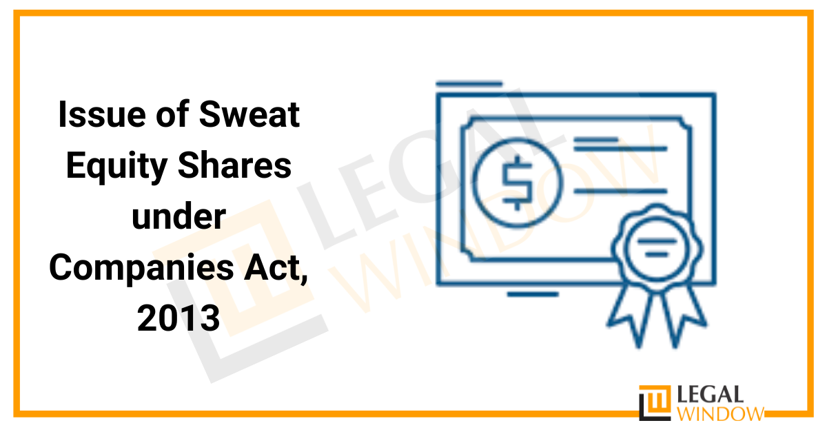 Issue of Sweat Equity Shares under Companies Act» Legal Window